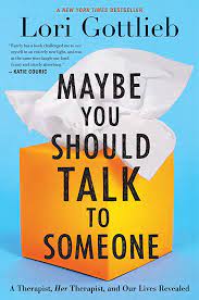 Image for "Five books to help with anxiety" shows the cover of "Maybe you should talk to someone" by Lori Gottlieb
